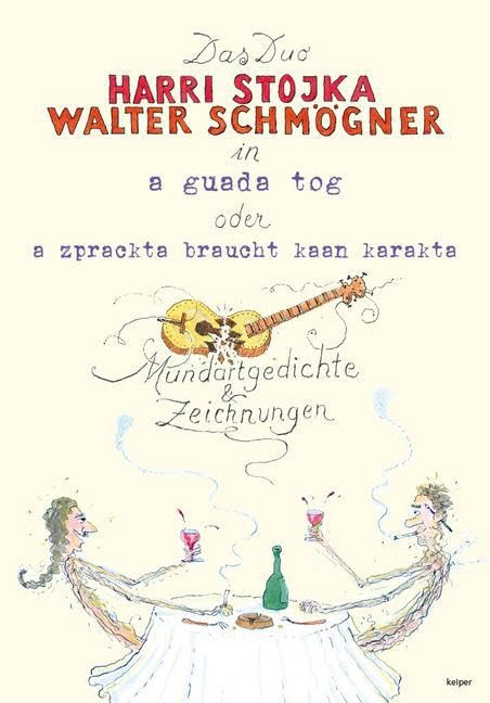 a guada tog oder a zprackta braucht kaan karakta: Mundartgedichte & Zeichnungen Social Sciences