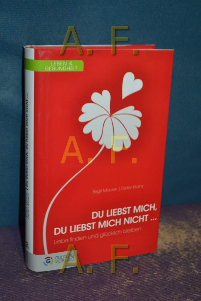 Du liebst mich, du liebst mich nicht ... Partnership & Love
