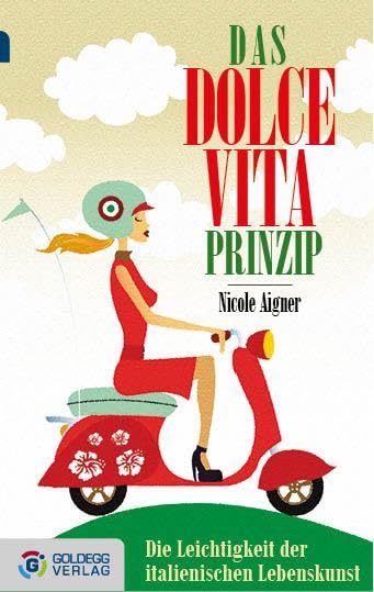 Das Dolce Vita-Prinzip Social Sciences Books