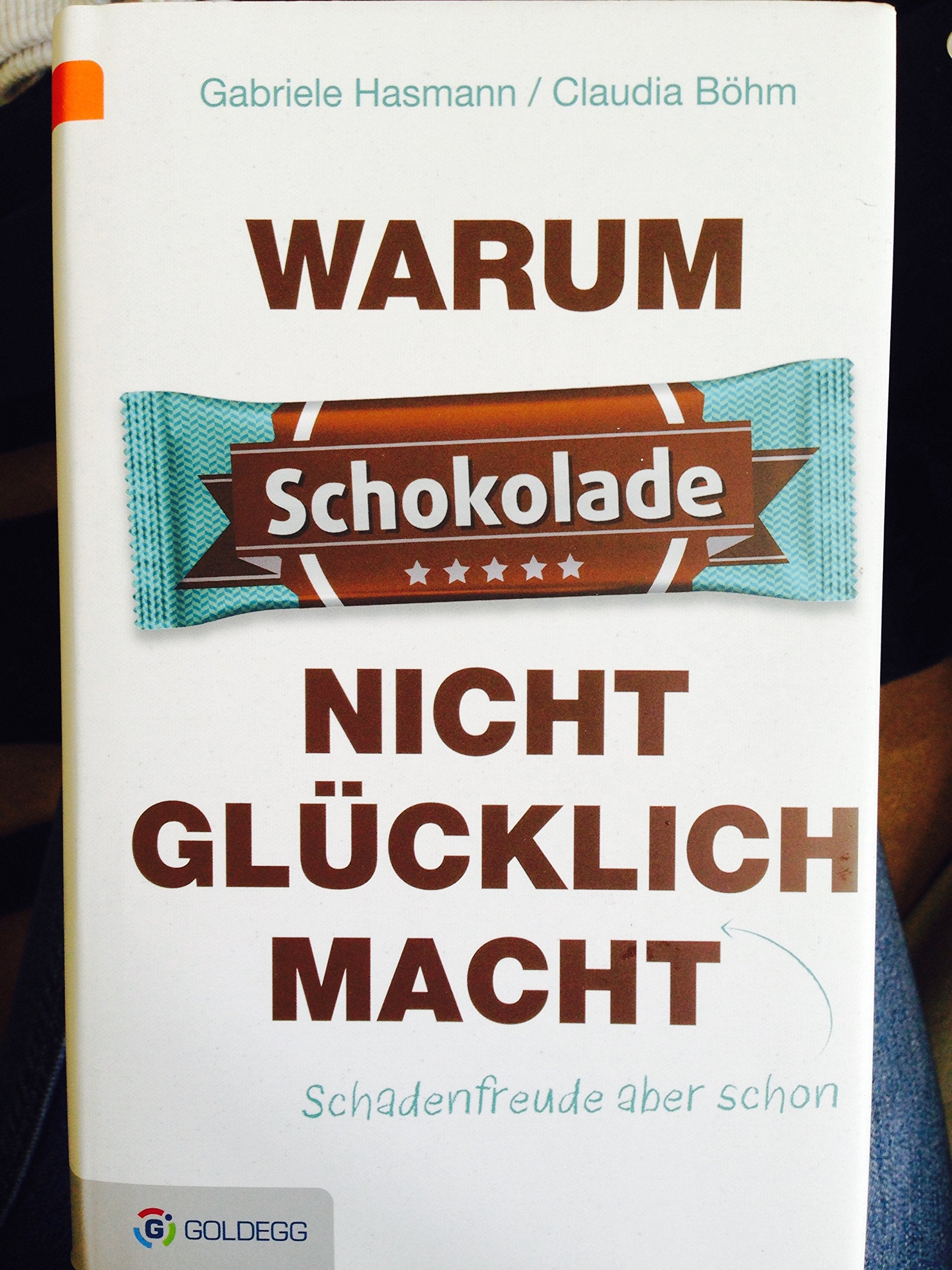 Warum Schokolade nicht glücklich macht book