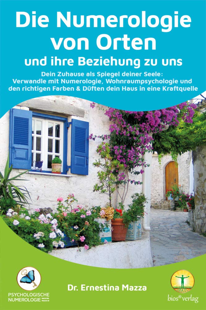 Numerologie von Orten und ihre Beziehung zu uns: Dein Zuhause als Spiegel deiner Seele: Verwandle mit Numerologie, Wohnraumpsychologie und den richtigen Farben & Düften dein Haus in eine Kraftquelle book