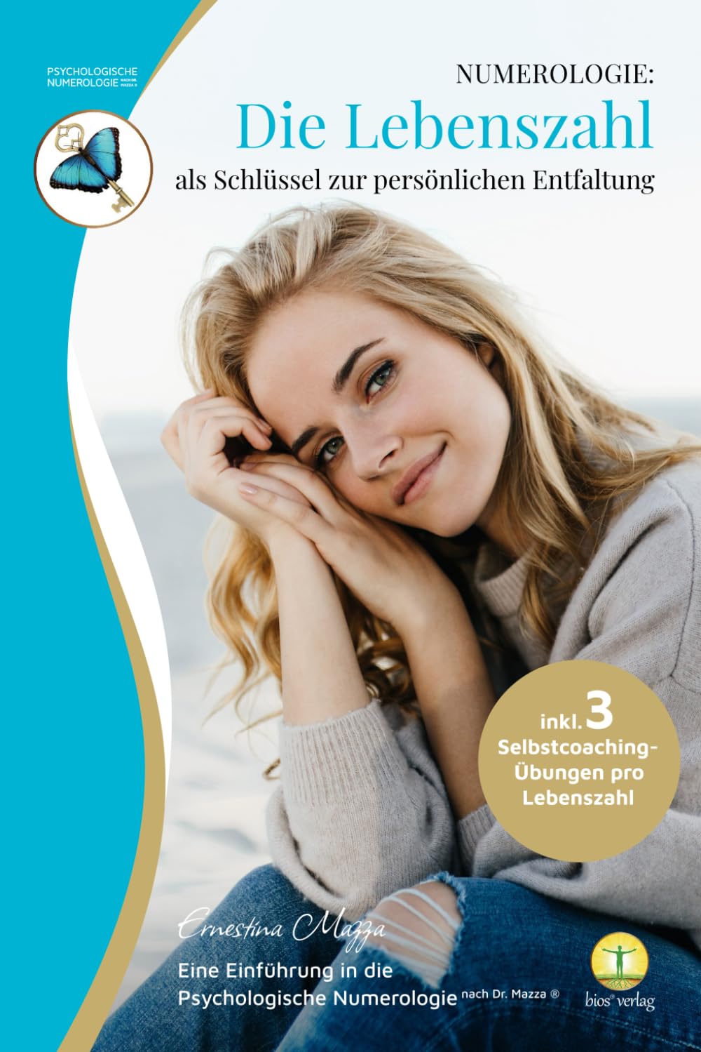 Numerologie: Die Lebenszahl als Schlüssel zur persönlichen Entfaltung: Eine Einführung in die Psychologische Numerologie nach Dr. Mazza ® Lifestyle