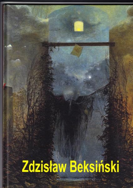 Zdzislaw Beksinski - In den dunklen Tiefen des Unterbewusstseins: Kunstkatalog Film, Art & Culture