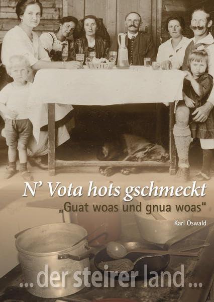 N' Vota hots gschmeckt: Guat woas und gnua woas Leisure, Home & Garden