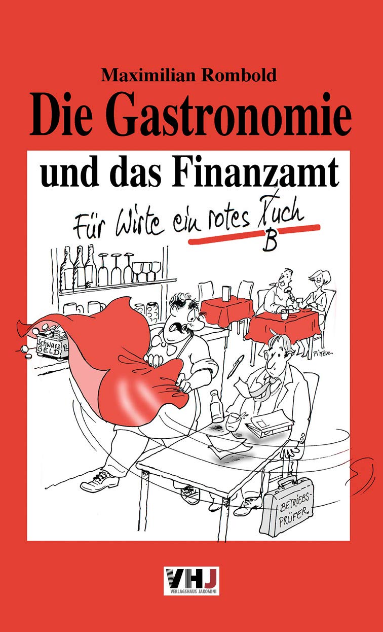 Die Gastronomie und das Finanzamt: Für Wirte ein rotes T(B)uch Books