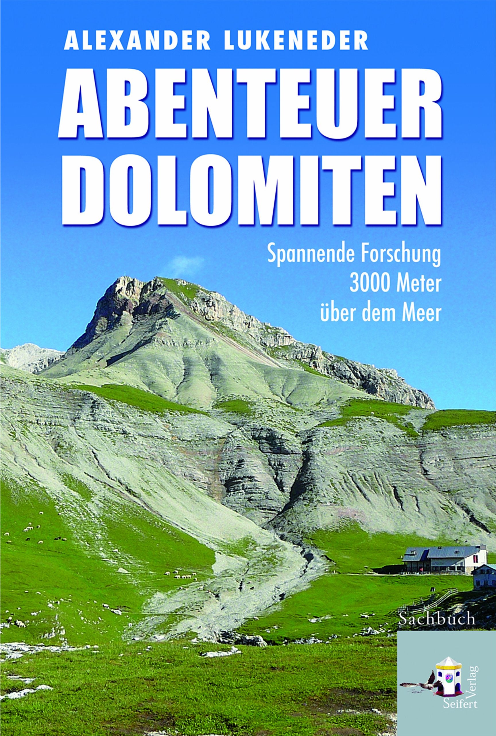 Abenteuer Dolomiten Spannende Forschung 3000 Meter über dem Meer Geology & Geography