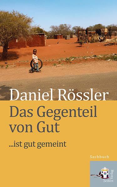Das Gegenteil von Gut... ist gut gemeint book