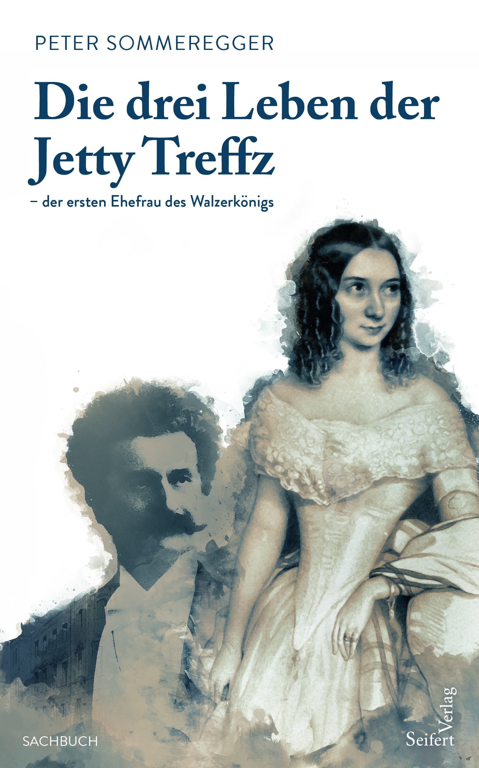 Die drei Leben der Jetty Treffz - der ersten Ehefrau des Walzerkönigs Art & Literature