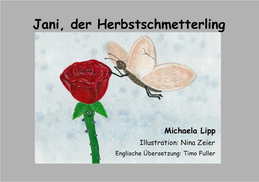 Jani, der Herbstschmetterling: Jani, the autumn butterfly Contemporary literature