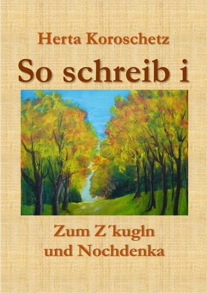 "So schreib i": Zum Z´Kugln und Nochdenka Poetry