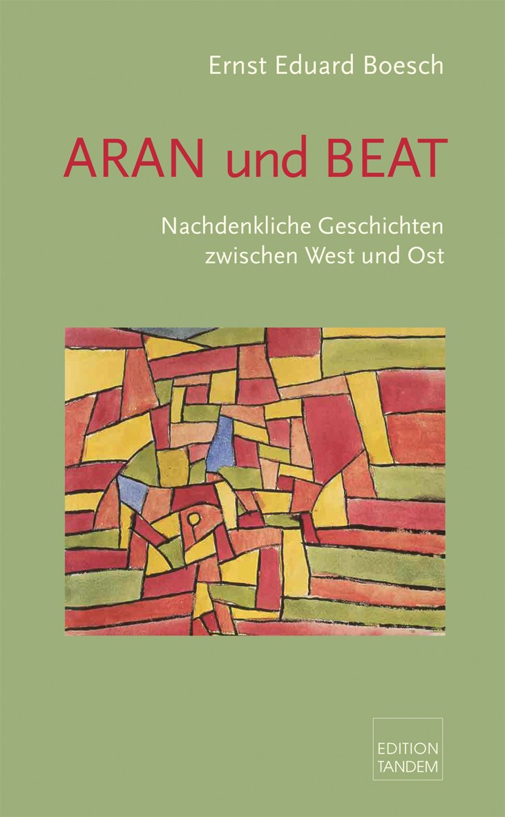 Aran und Beat: Nachdenkliche Geschichten zwischen West und Ost Contemporary literature