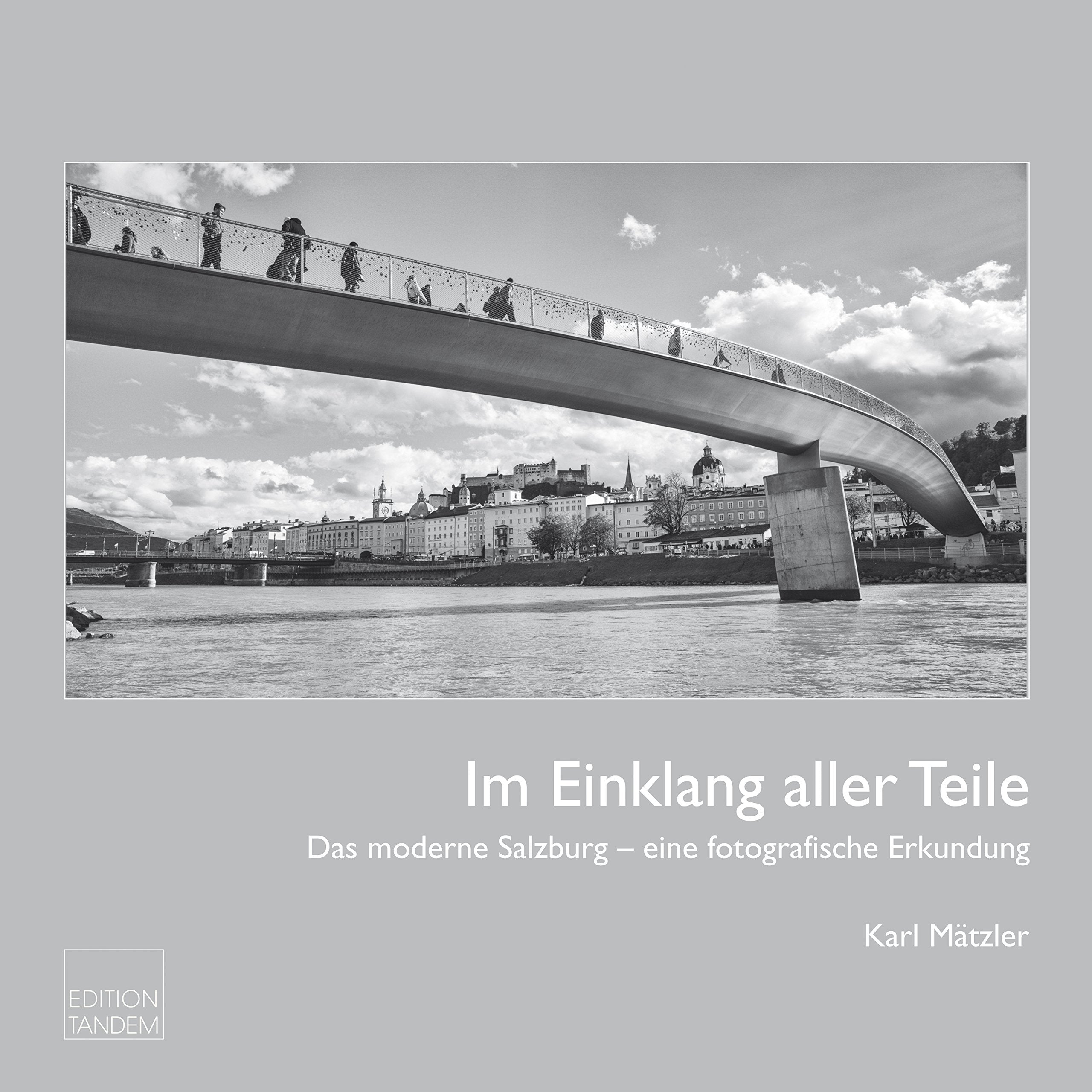 Im Einklang aller Teile: Das moderne Salzburg – eine fotografische Erkundung Photography