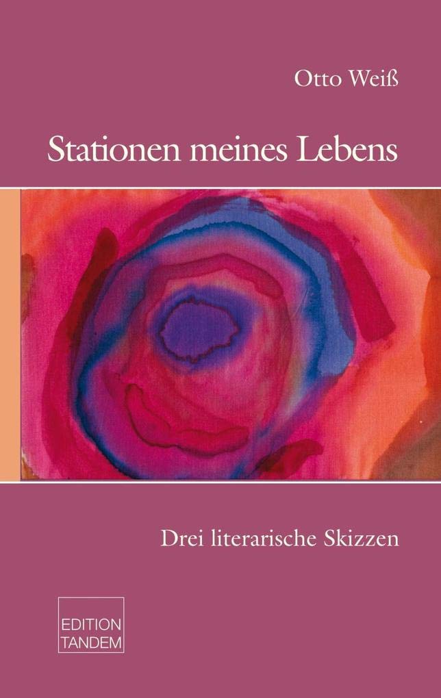 Stationen meines Lebens: Drei biografische Skizzen Fiction