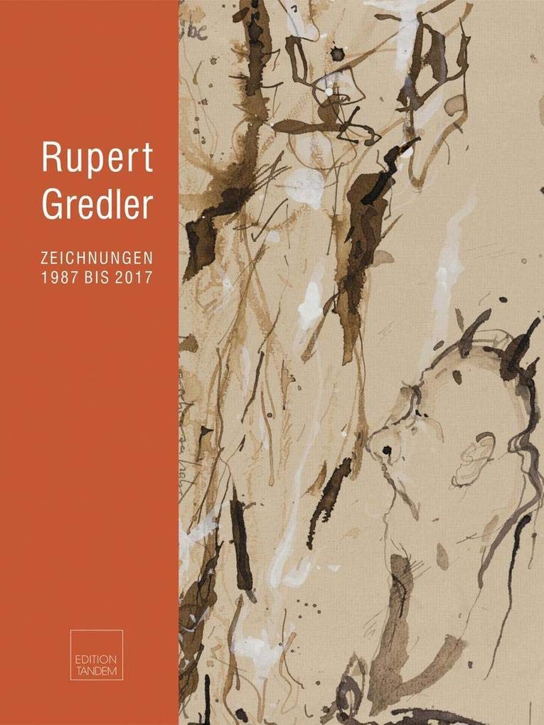 Rupert Gredler: Zeichnungen 1987 - 2017 Film, Art & Culture