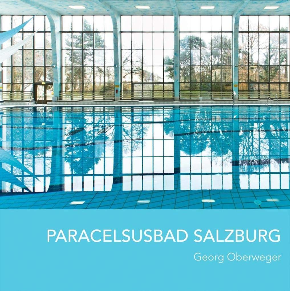 Paracelsusbad Salzburg: Fotografische Impressionen Film, Art & Culture