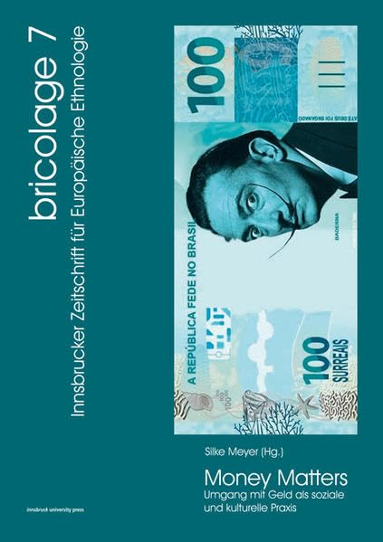 Money Matters: Umgang mit Geld als soziale und kulturelle Praxis (bricolage: Innsbrucker Zeitschrift für Europäische Ethnologie) Law