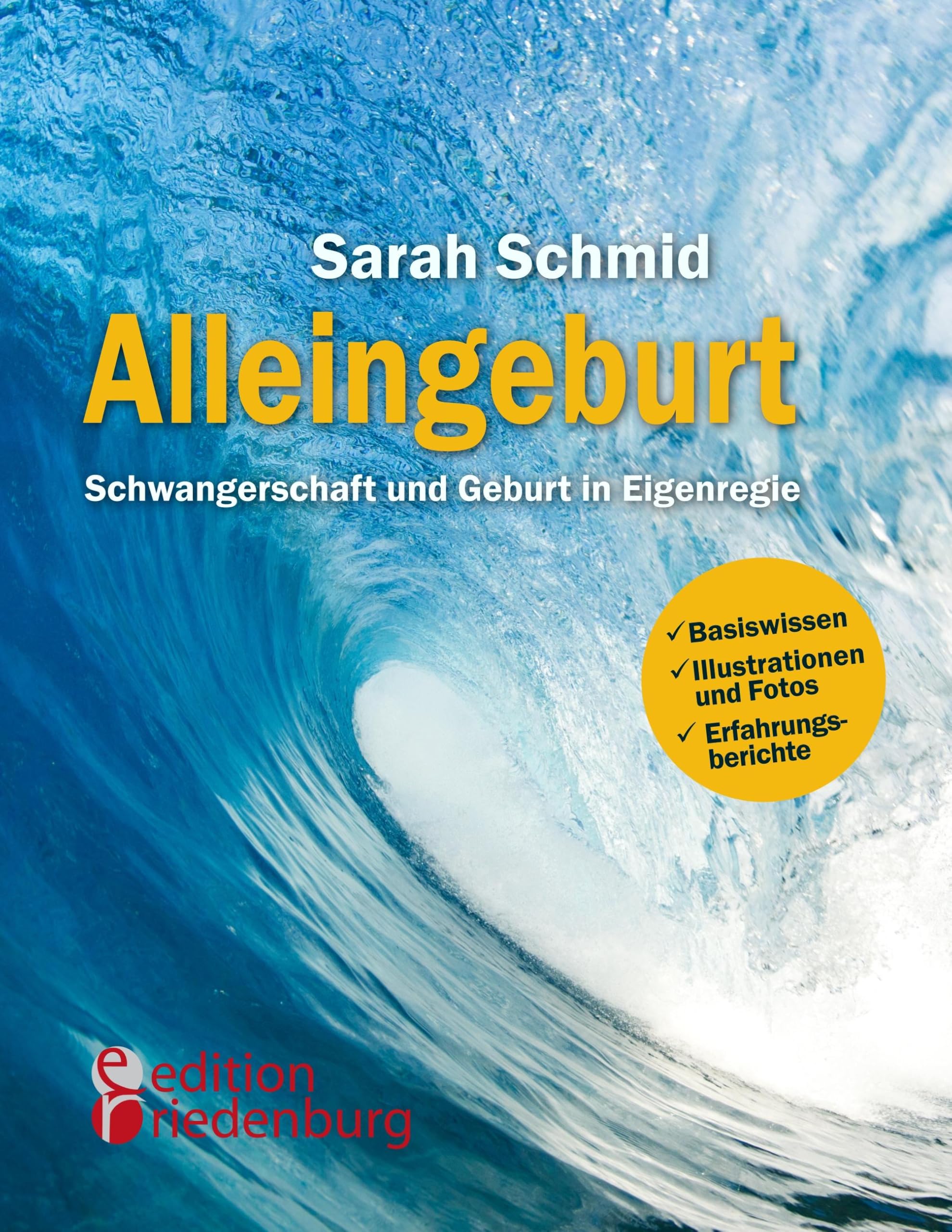 Alleingeburt - Schwangerschaft und Geburt in Eigenregie Medicine