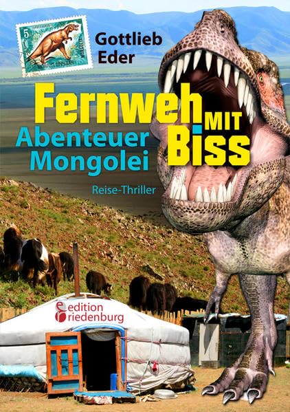 Fernweh mit Biss - Abenteuer Mongolei (Reise-Thriller) Social Sciences