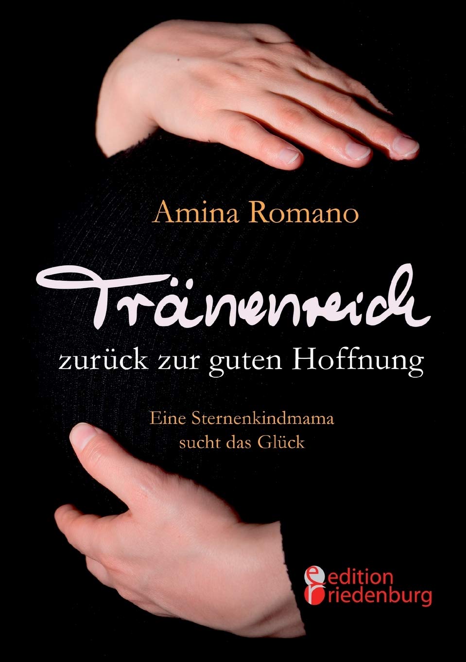 Tränenreich zurück zur guten Hoffnung - Eine Sternenkindmama sucht das Glück Medicine