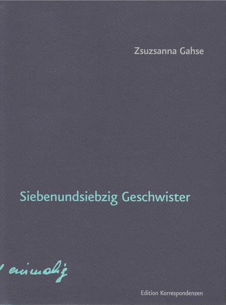 Siebenundsiebzig Geschwister Contemporary literature