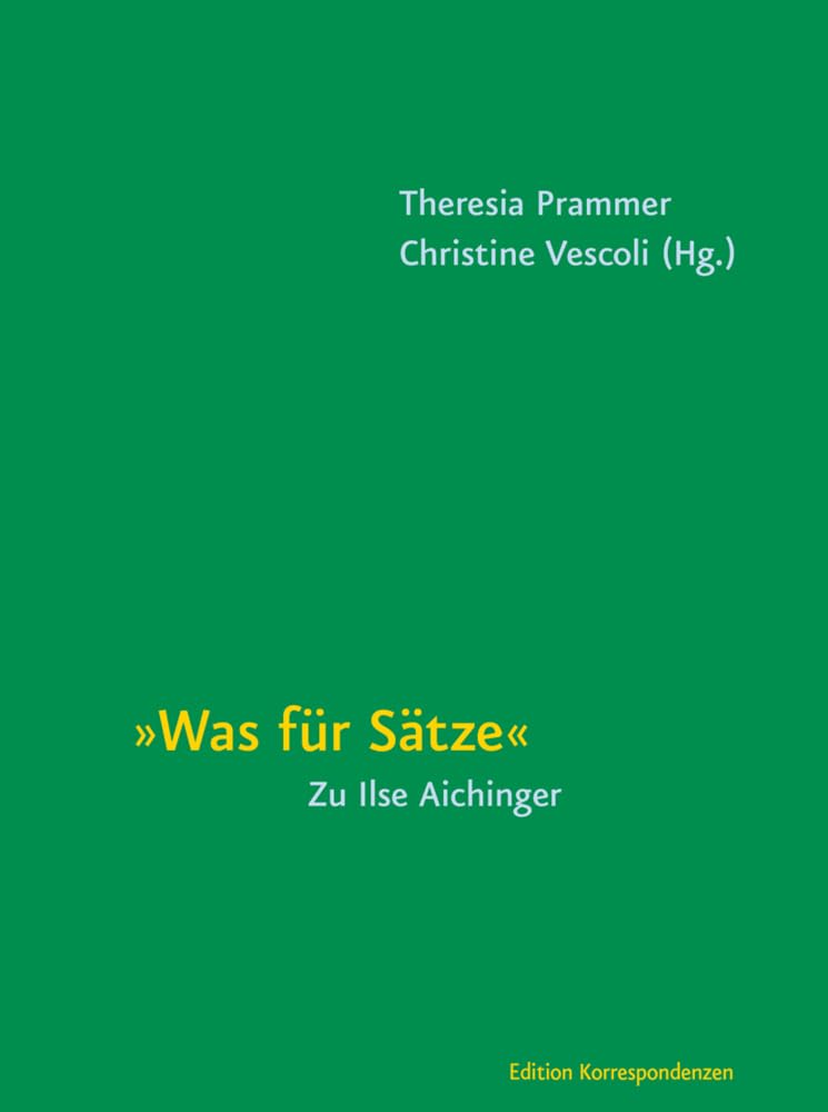 Was für Sätze: Zu Ilse Aichinger Contemporary literature