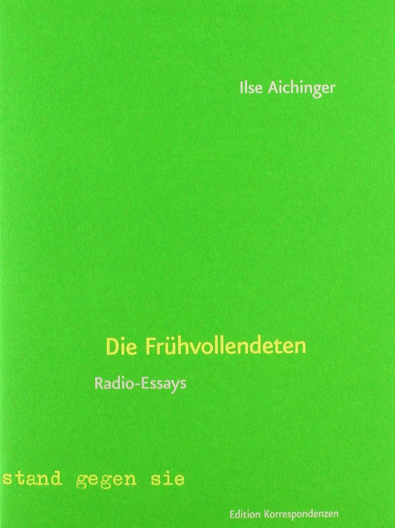 Die Frühvollendeten: Radio-Essays Essays & Short Stories