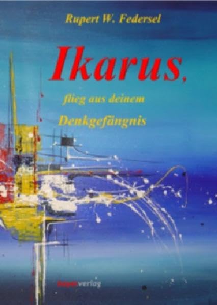 Ikarus, flieg aus deinem Denkgefängnis Lifestyle