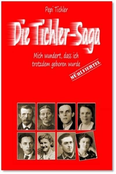 Die Tichler-Saga: Mich wundert, dass ich trotzdem geboren wurde Historical Fiction