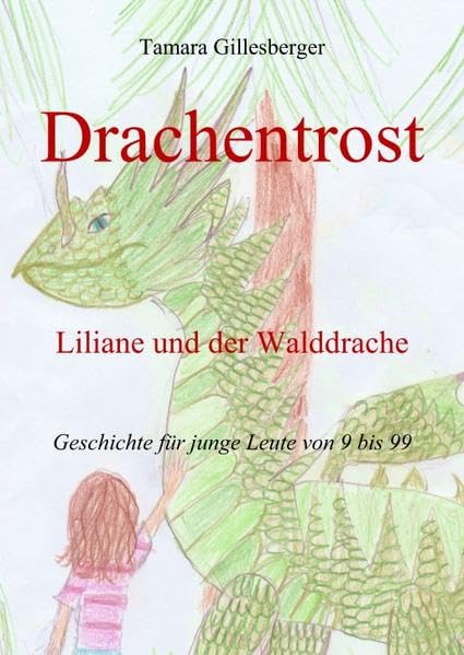 Liliane und der Walddrache: Drachentrost Contemporary literature