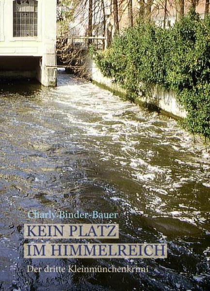 Kein Platz im Himmelreich: Der dritte Kleinmünchen-Krimi Contemporary literature
