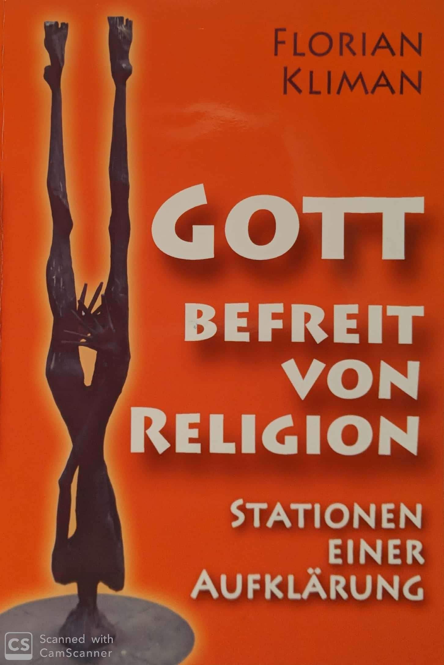 Gott, befreit von Religion: Stationen einer Aufklärung Religion & Esotericism