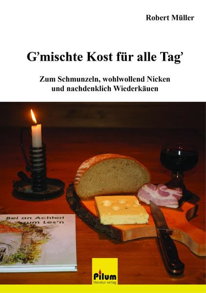 G'mischte Kost für alle Tag': Zum Schmunzeln, wohlwollend Nicken und nachdenklich Wiederkäuen Fiction Books