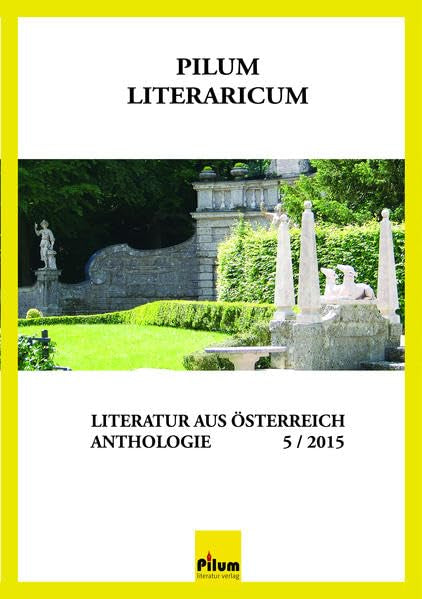 Pilum Literaricum 5: Literatur aus Österreich Anthologie Contemporary literature