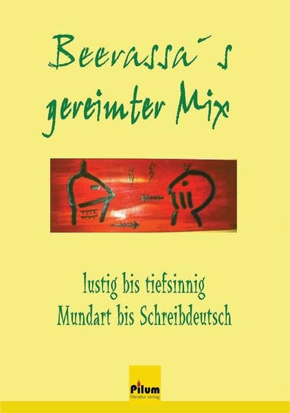 Beerassa's gereimter Mix: lustig bis tiefsinnig - Mundart bis Schreibdeutsch - Beer, Helga book