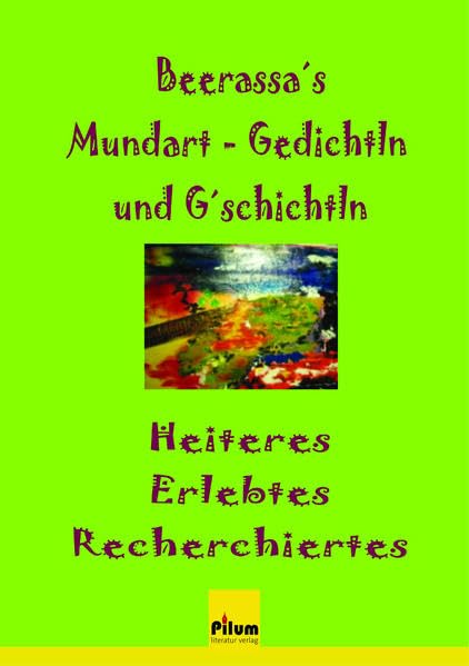 Beerassa's Mundart - Gedichtln und G'schichtln Contemporary literature