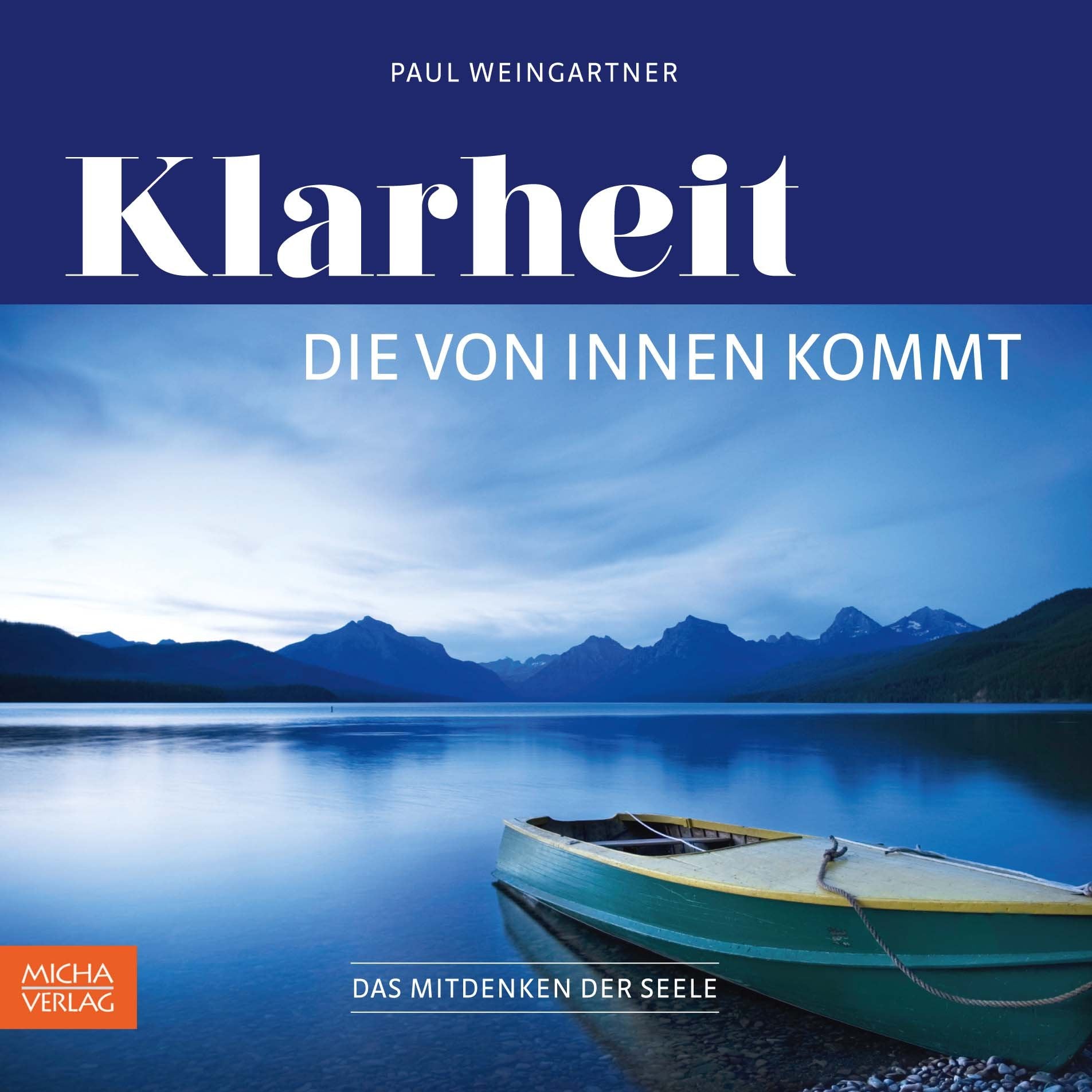 Klarheit die von innen kommt: Das Mitdenken der Seele Lifestyle