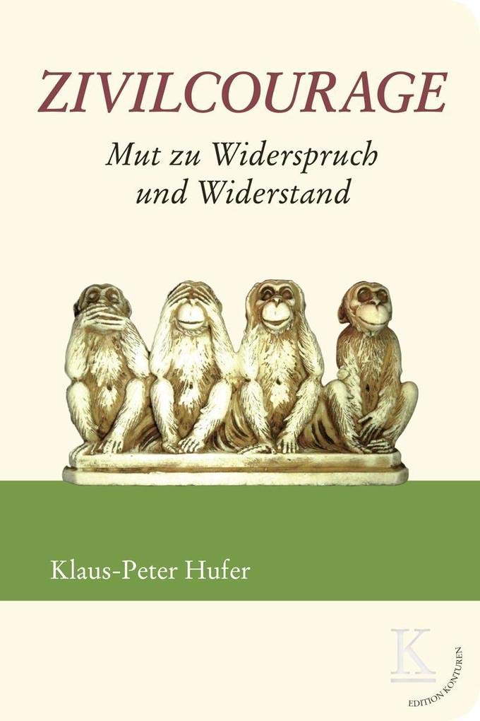 Zivilcourage: Mut zu Widerspruch und Widerstand Law