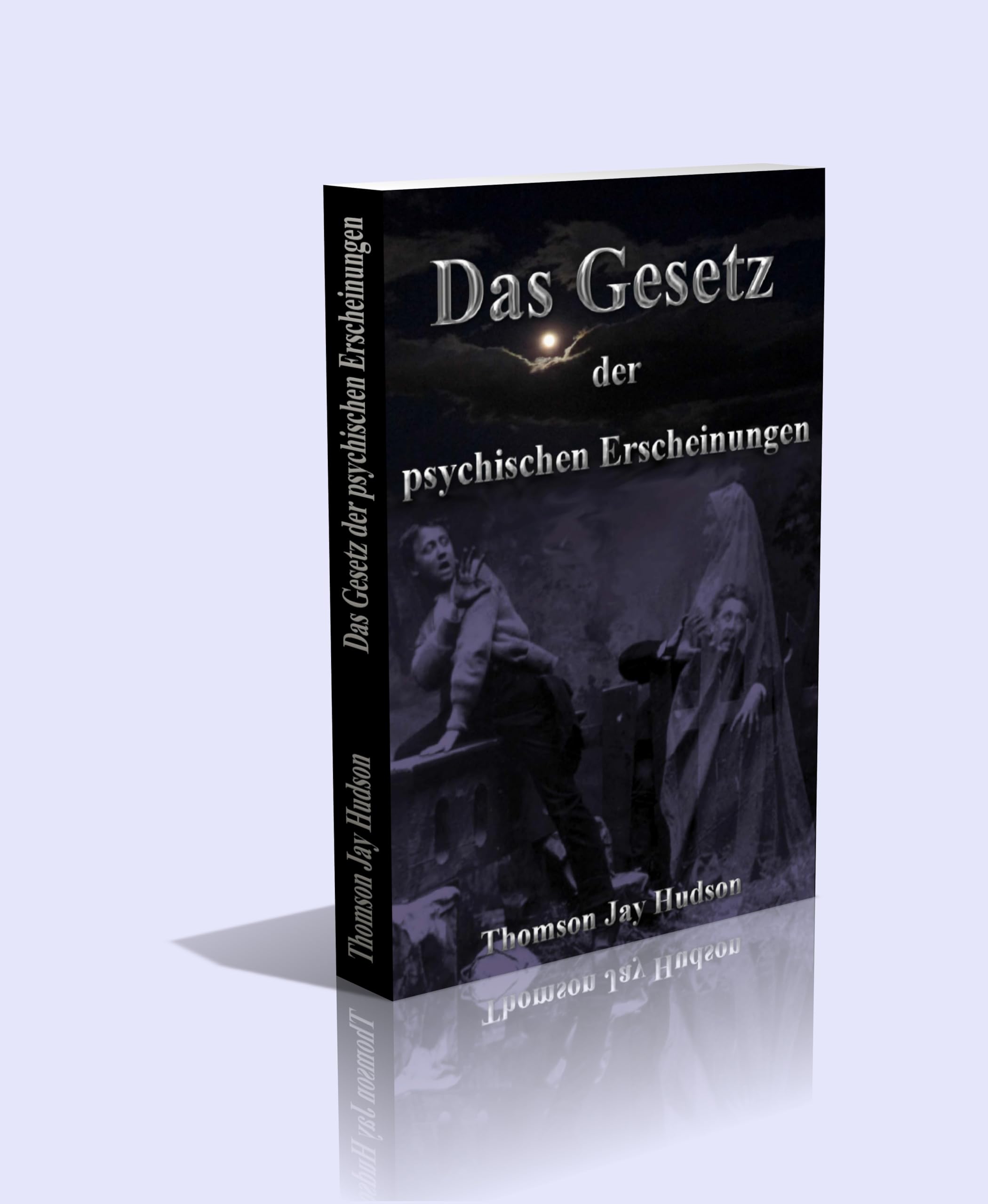 Das Gesetz der psychischen Erscheinungen. Eine wirksame Hypothese für das Studium des Hypnotismus, Spiritismus, der geistigen Therapeutik etc. Religion & Esotericism