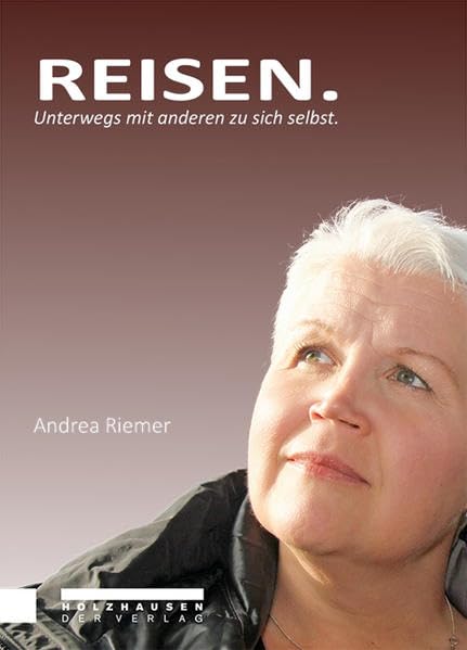 Reisen: Unterwegs mit anderen und zu sich selbst Contemporary literature