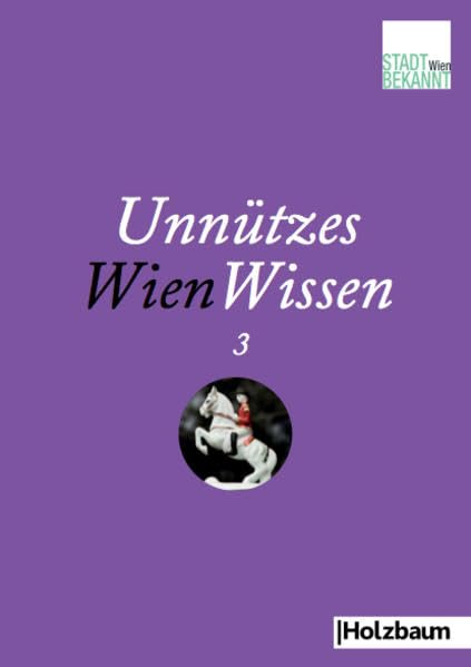 Unnützes WienWissen 3 Leisure, Home & Garden
