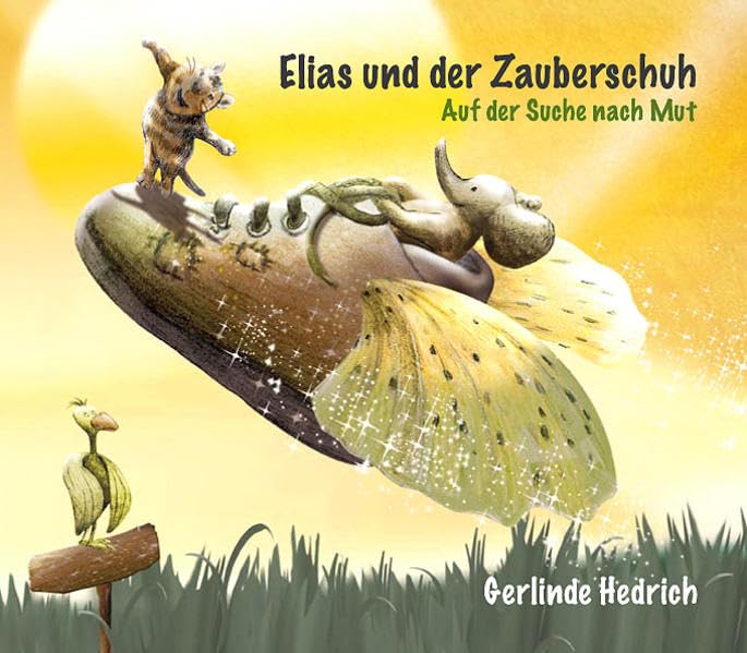 Elias und der Zauberschuh: Auf der Suche nach Mut Health, Nutrition & Fitness