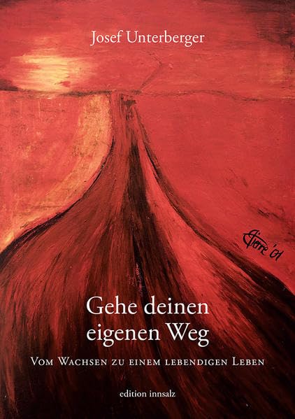 Gehe deinen eigenen Weg: Vom Wachsen zu einem lebendigen Leben Contemporary literature
