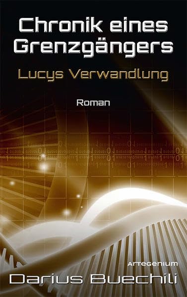 Chronik eines Grenzgängers: Lucys Verwandlung Contemporary literature