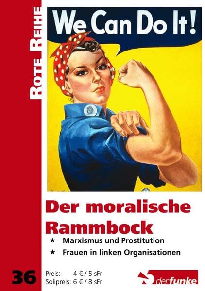 Der moralische Rammbock: Marxismus und Prostitution. Frauen in linken Organisationen (Rote Reihe) Law
