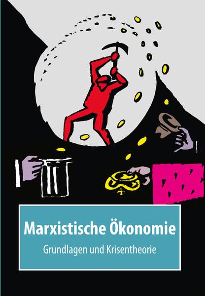 Marxistische Ökonomie - Eine Einführung (Aufstand der Vernunft) Law
