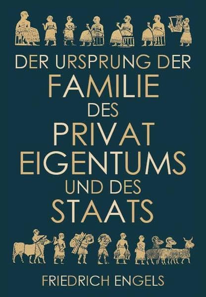 Der Ursprung der Familie, des Privateigentums und des Staats Social Sciences