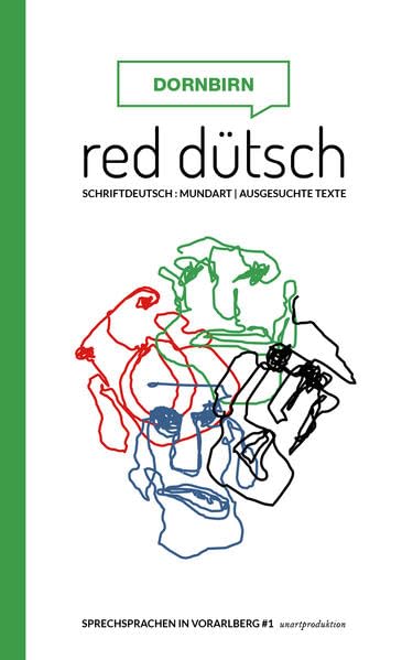 RED DÜTSCH Dornbirn: Schriftdeutsch:Mundart Sprechsprachen in Vorarlberg Poetry