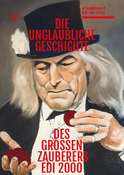 DIE UNGLAUBLICHE GESCHICHTE DES BEKANNTEN UND GROSSEN ZAUBERERS EDI2000: TEIL 1 Books