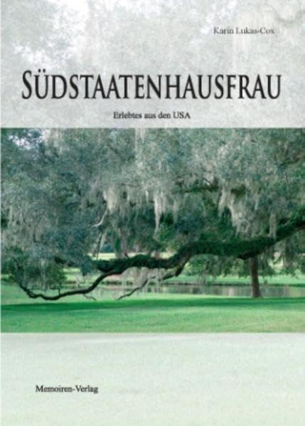 Südstaatenhausfrau: Erlebtes aus den USA Art & Literature