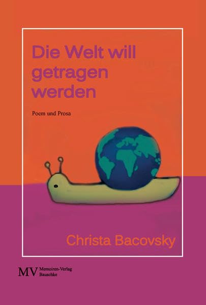 Die Welt will getragen werden: Poem und Prosa Contemporary literature